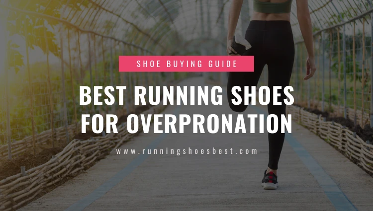 Running Shoes for Overpronation